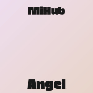 MiHub - Angel