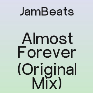 JamBeats - Almost Forever (Original Mix)