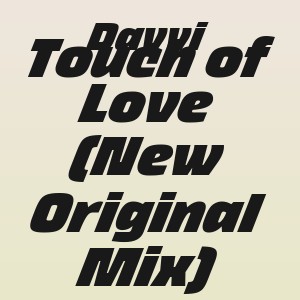 Davvi - Touch of Love (New Original Mix)